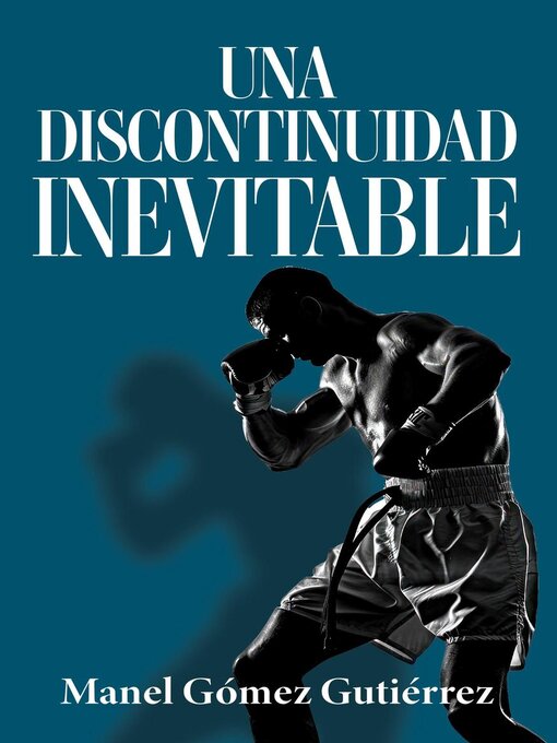 Title details for Una discontinuidad inevitable by Manel Gómez Gutiérrez - Available